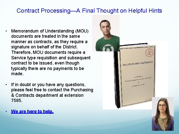 Contract Processing—A Final Thought on Helpful Hints • Memorandum of Understanding (MOU) documents are