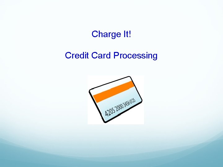 Charge It! Credit Card Processing 