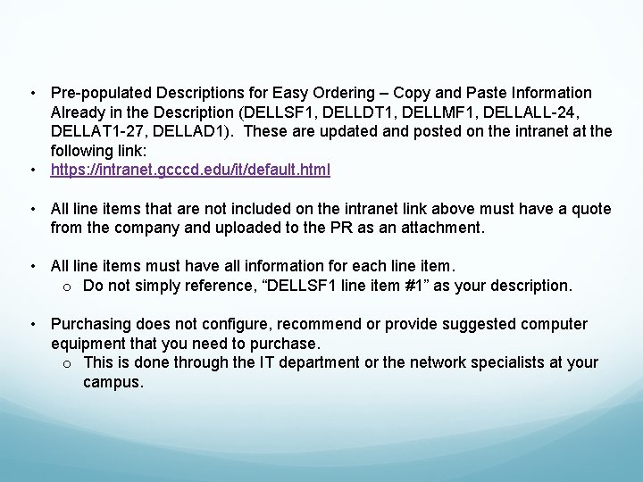  • Pre-populated Descriptions for Easy Ordering – Copy and Paste Information Already in