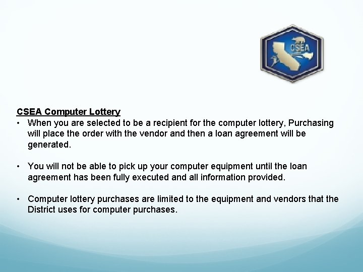 CSEA Computer Lottery • When you are selected to be a recipient for the