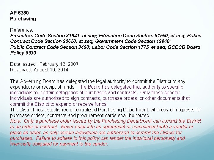 AP 6330 Purchasing Reference: Education Code Section 81641, et seq; Education Code Section 81550,