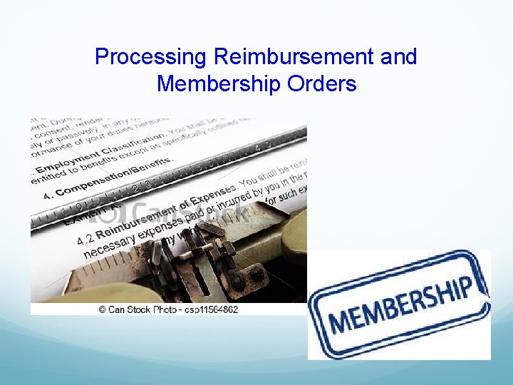 Processing Reimbursement and Membership Orders 