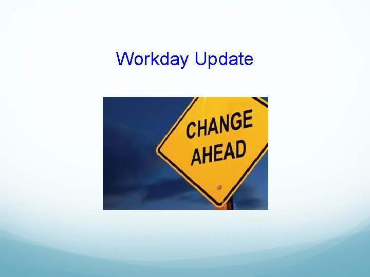 Workday Update 