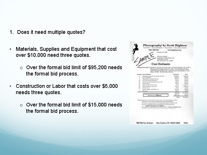 1. Does it need multiple quotes? • Materials, Supplies and Equipment that cost over