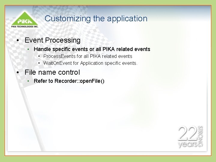 Customizing the application • Event Processing • Handle specific events or all PIKA related