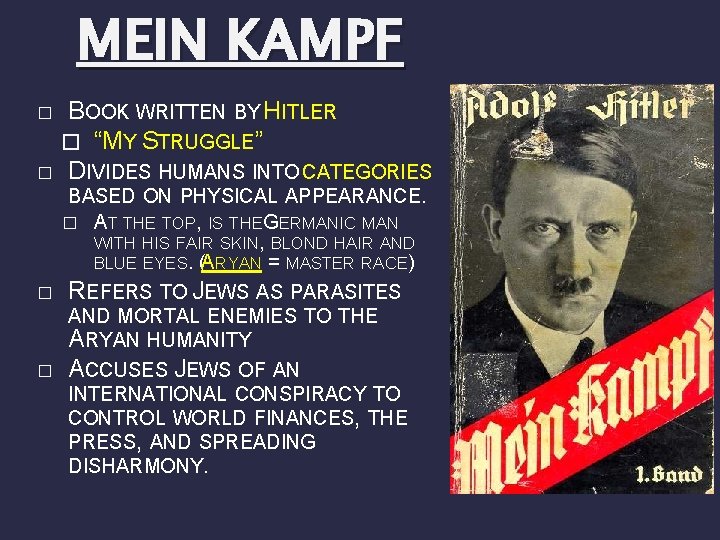 MEIN KAMPF � � BOOK WRITTEN BY HITLER � “MY STRUGGLE” DIVIDES HUMANS INTO