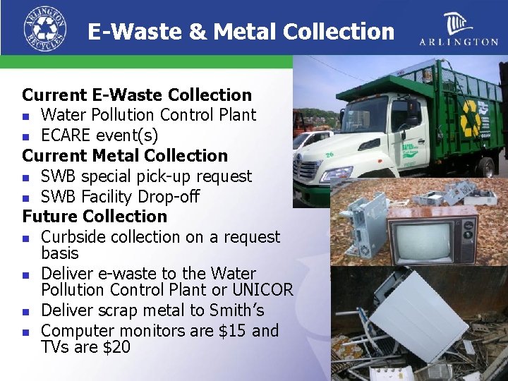 E-Waste & Metal Collection Current E-Waste Collection n Water Pollution Control Plant n ECARE