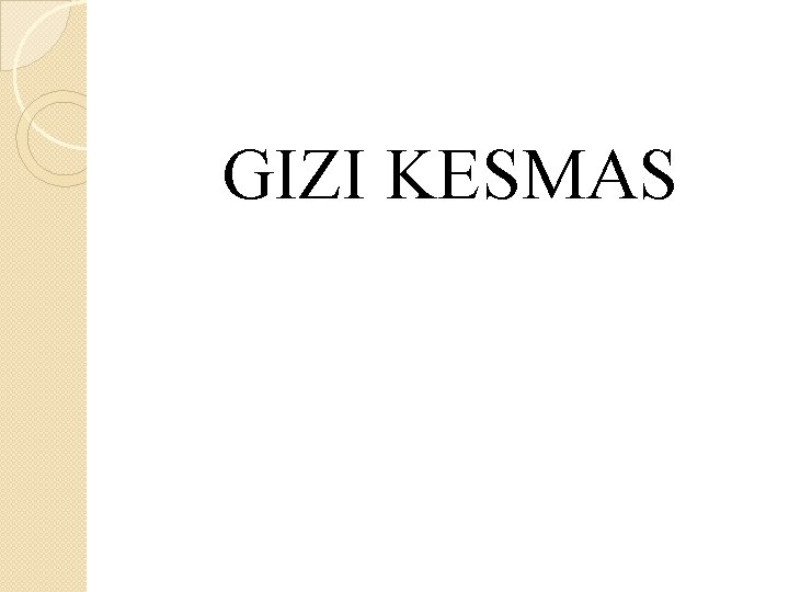 GIZI KESMAS 