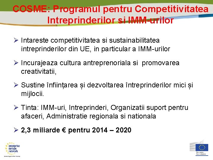 COSME: Programul pentru Competitivitatea Intreprinderilor si IMM-urilor Intareste competitivitatea si sustainabilitatea intreprinderilor din UE,