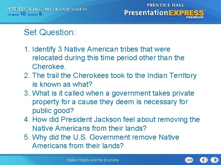 Chapter 10 Section 5 Set Question: 1. Identify 3 Native American tribes that were