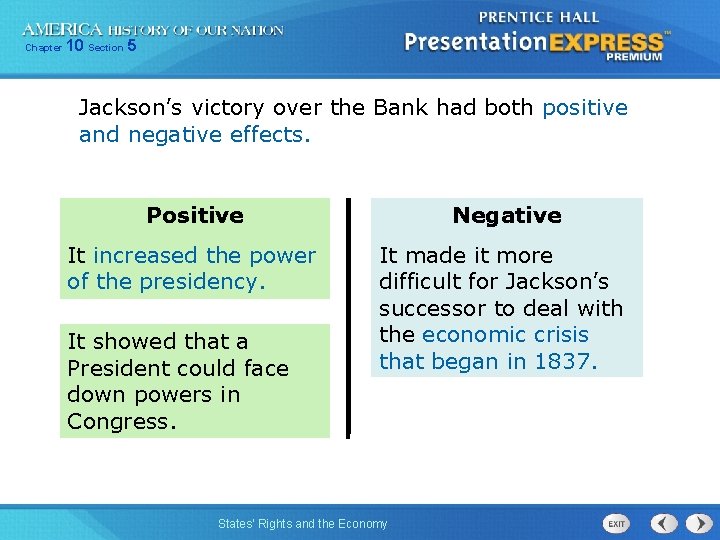 Chapter 10 Section 5 Jackson’s victory over the Bank had both positive and negative