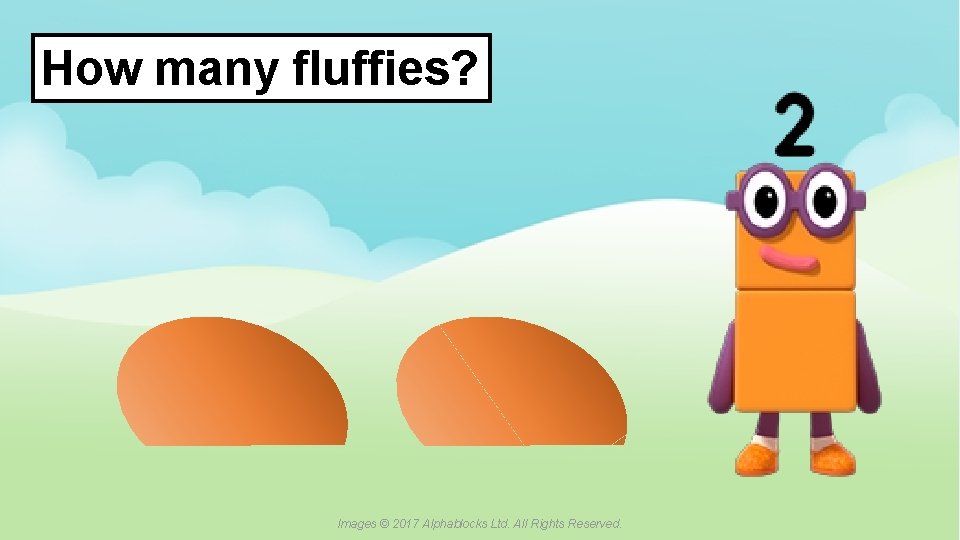 How many fluffies? A blue dot in the corner of a slide indicates that