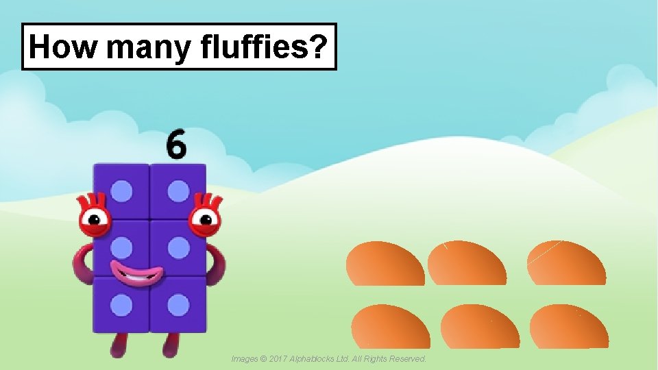 How many fluffies? A blue dot in the corner of a slide indicates that