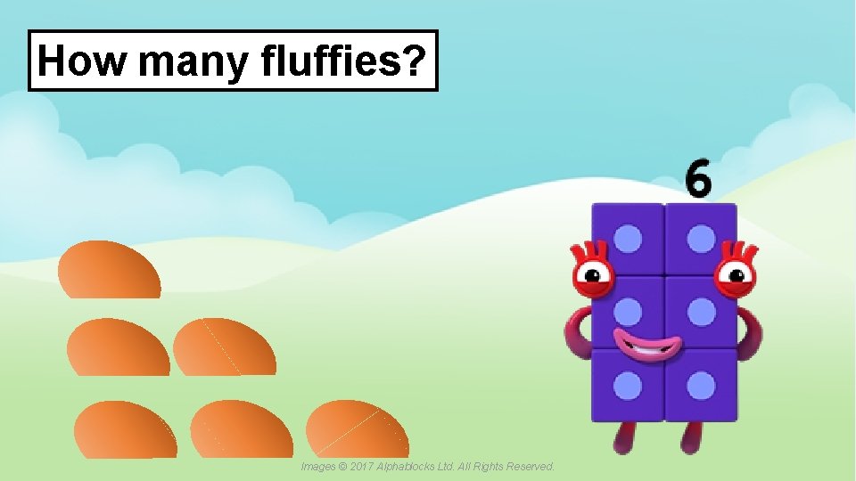 How many fluffies? A blue dot in the corner of a slide indicates that