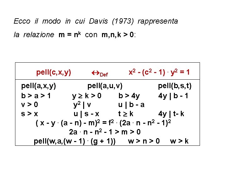 Ecco il modo in cui Davis (1973) rappresenta la relazione m = nk con