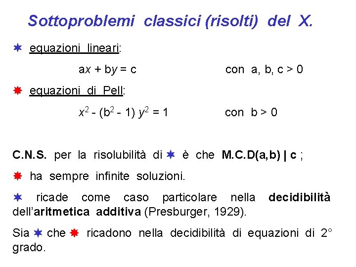 Sottoproblemi classici (risolti) del X. equazioni lineari: ax + by = c con a,