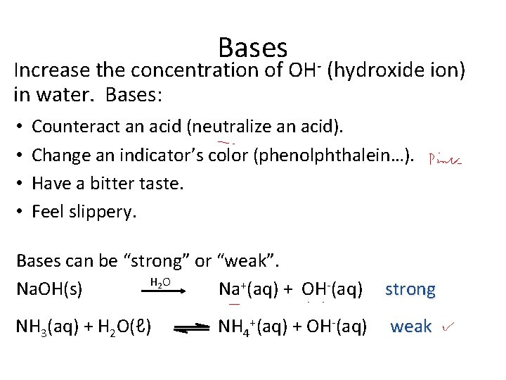 Bases Increase the concentration of OH- (hydroxide ion) in water. Bases: • • Counteract