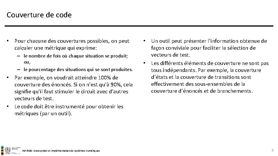 Couverture de code • Pour chacune des couvertures possibles, on peut calculer une métrique