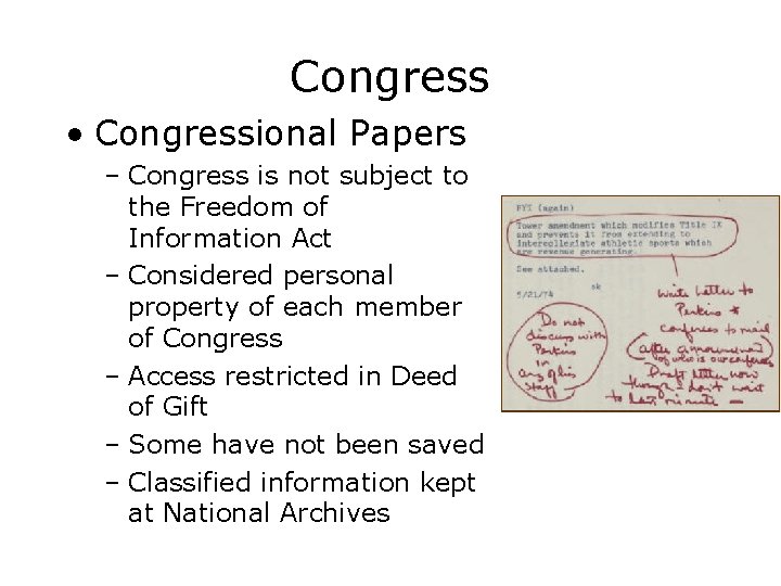 Congress • Congressional Papers – Congress is not subject to the Freedom of Information