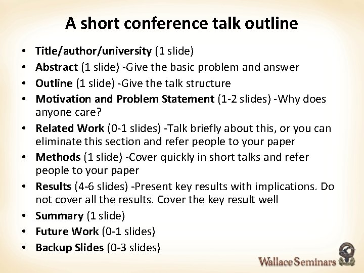 A short conference talk outline • • • Title/author/university (1 slide) Abstract (1 slide)