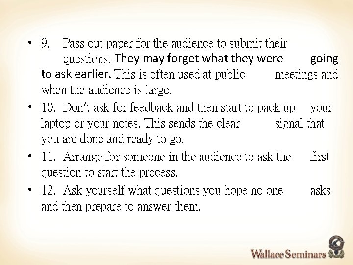  • 9. Pass out paper for the audience to submit their questions. They