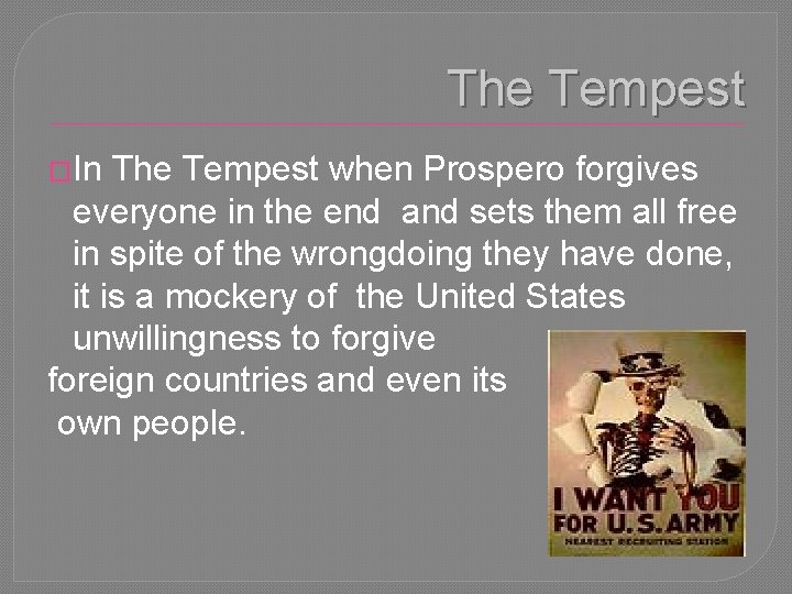 The Tempest �In The Tempest when Prospero forgives everyone in the end and sets