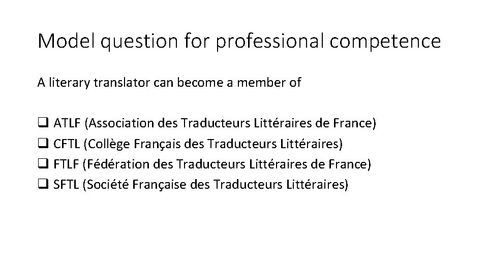 Model question for professional competence A literary translator can become a member of q