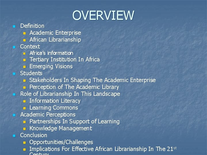 OVERVIEW n n Definition n Academic Enterprise n African Librarianship Context n Tertiary Institution