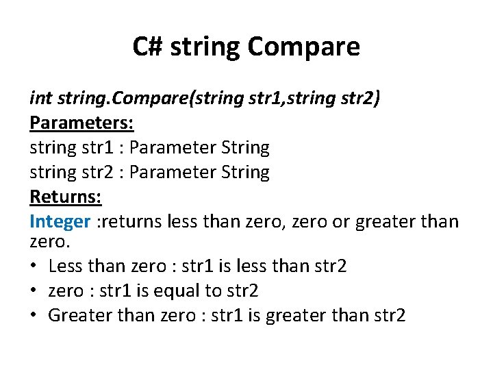 C# string Compare int string. Compare(string str 1, string str 2) Parameters: string str C# string Compare int string. Compare(string str 1, string str 2) Parameters: string str
