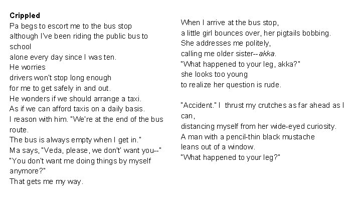 Crippled Pa begs to escort me to the bus stop although I’ve been riding