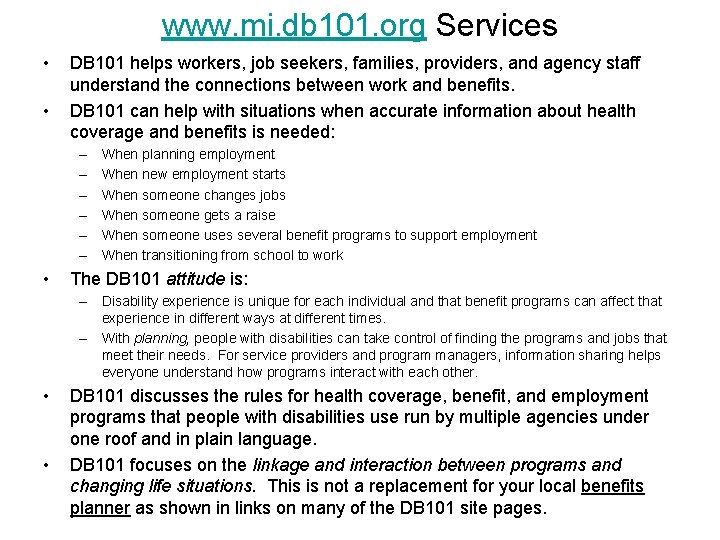www. mi. db 101. org Services • • DB 101 helps workers, job seekers,