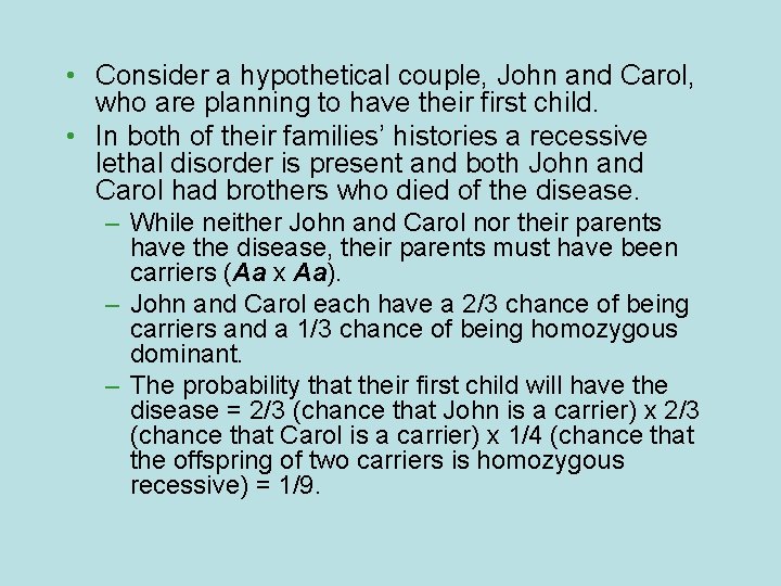  • Consider a hypothetical couple, John and Carol, who are planning to have