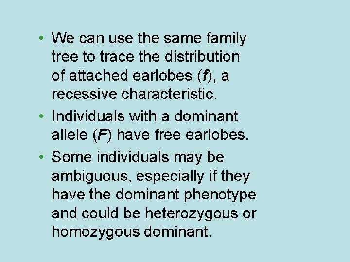  • We can use the same family tree to trace the distribution of