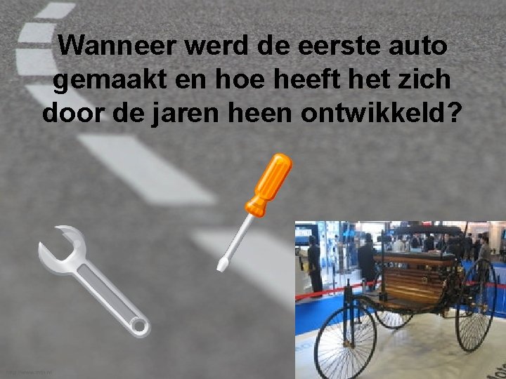 Wanneer werd de eerste auto gemaakt en hoe heeft het zich door de jaren