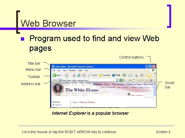 Web Browser n Program used to find and view Web pages Control buttons Title