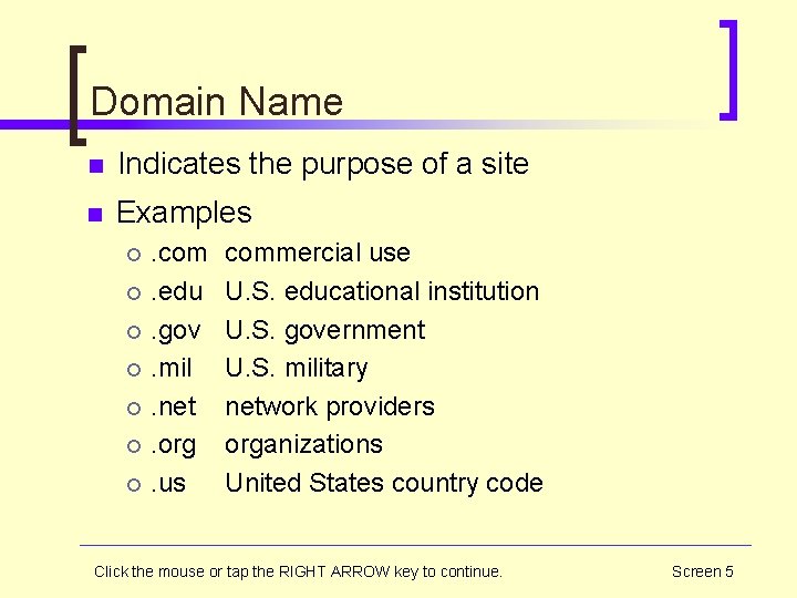 Domain Name n Indicates the purpose of a site n Examples ¡ ¡ ¡
