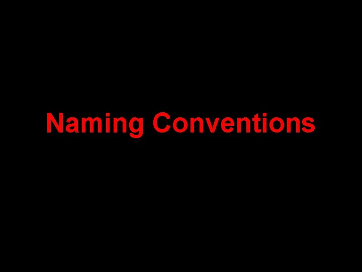 Naming Conventions 