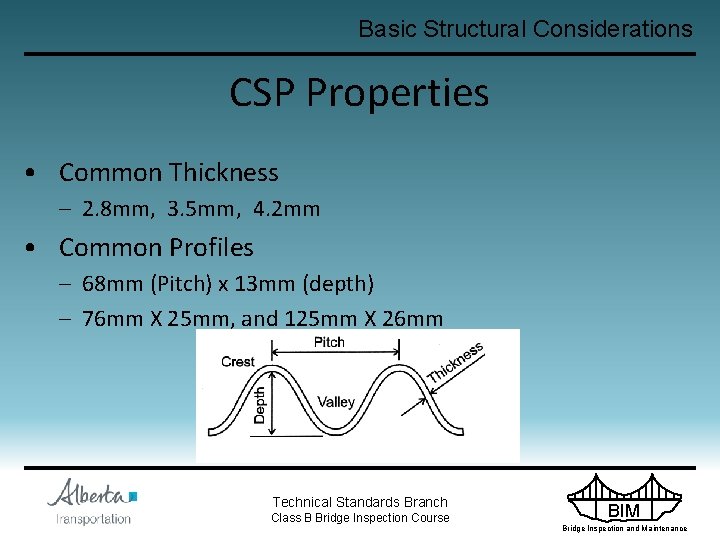 Basic Structural Considerations CSP Properties • Common Thickness – 2. 8 mm, 3. 5
