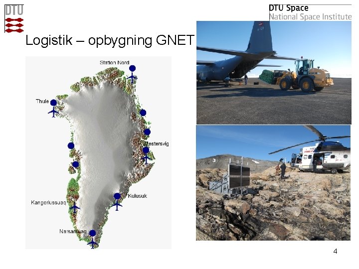 Logistik – opbygning GNET Geodæsien I Grønland |9. januar 2009 | Asiaq | side