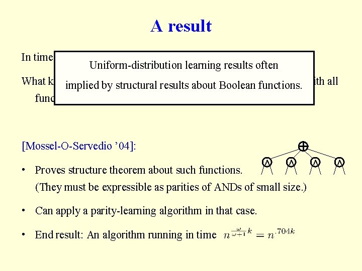 A result In time nd, you can check correlation with all d-bit functions. Uniform-distribution