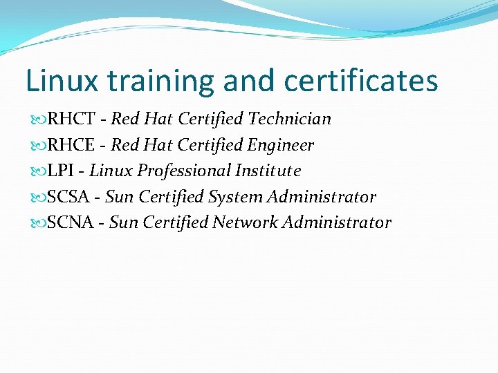 Linux training and certificates RHCT - Red Hat Certified Technician RHCE - Red Hat