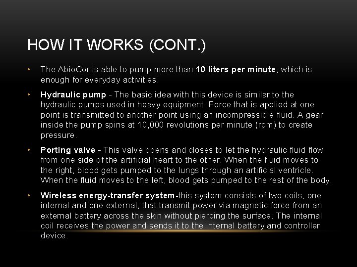 HOW IT WORKS (CONT. ) • The Abio. Cor is able to pump more