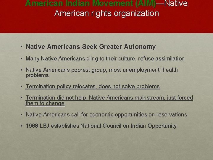 American Indian Movement (AIM)—Native American rights organization • Native Americans Seek Greater Autonomy •