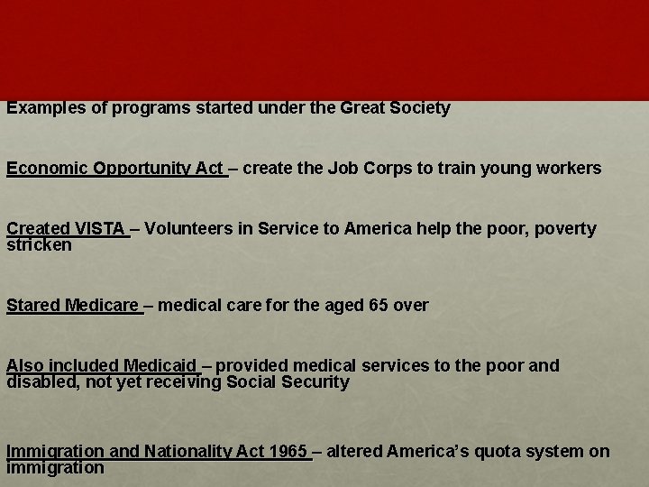 Examples of programs started under the Great Society Economic Opportunity Act – create the