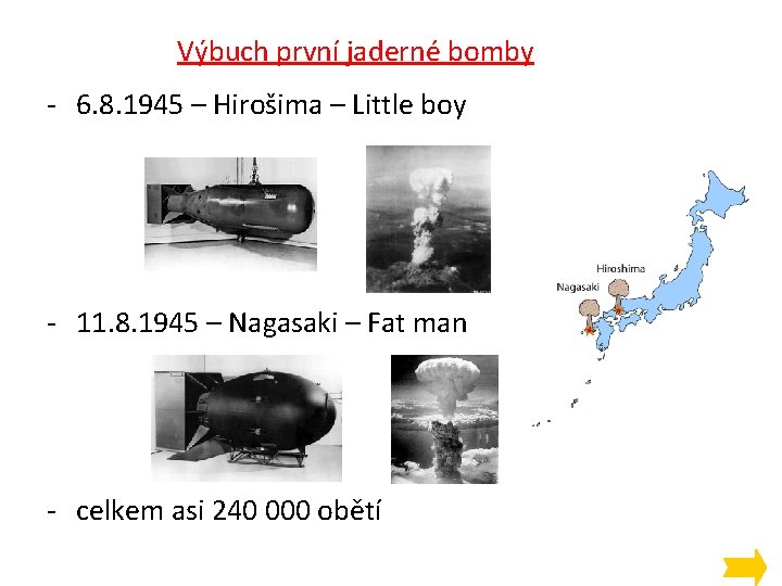 Výbuch první jaderné bomby - 6. 8. 1945 – Hirošima – Little boy -
