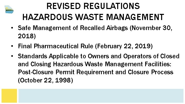 REVISED REGULATIONS HAZARDOUS WASTE MANAGEMENT • Safe Management of Recalled Airbags (November 30, 2018)