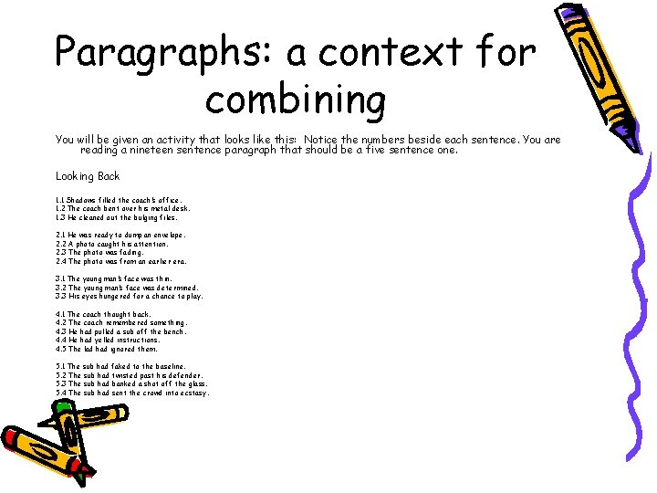 Paragraphs: a context for combining You will be given an activity that looks like