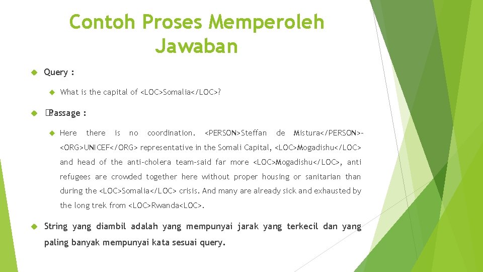 Contoh Proses Memperoleh Jawaban Query : What is the capital of <LOC>Somalia</LOC>? �Passage :