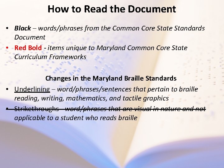 How to Read the Document • Black – words/phrases from the Common Core State