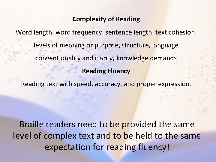 Complexity of Reading Word length, word frequency, sentence length, text cohesion, levels of meaning